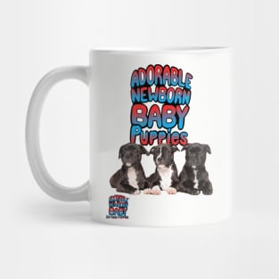 ADORABLE NEWBORN BABY PUPPIES Mug